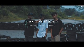 ADA YANG CUBA - Abahboss ft. HisyamBlunt & Alienxin