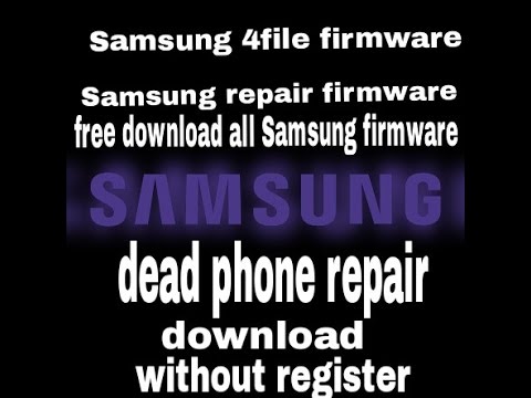 How To Download Samsung 4 File Repair Firmware