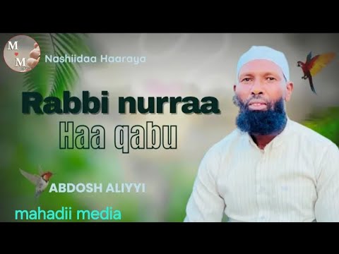 Nashiidaa Abdosh Aliyi Rabbi Nurraa Haa Qabu Clip 