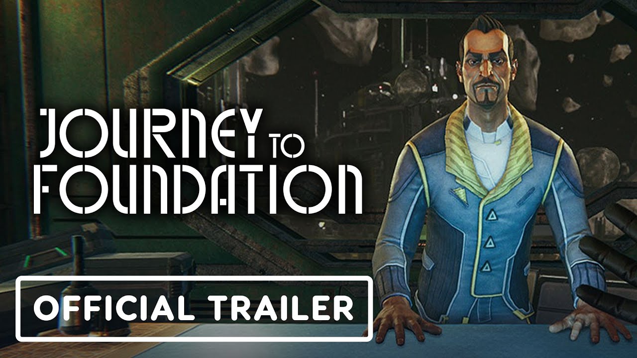 Journey to Foundation – Official Launch Trailer