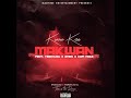 Kwaw Kese - Ma Kwan remix (feat. Teephlow, Kofi Mole & Smen)