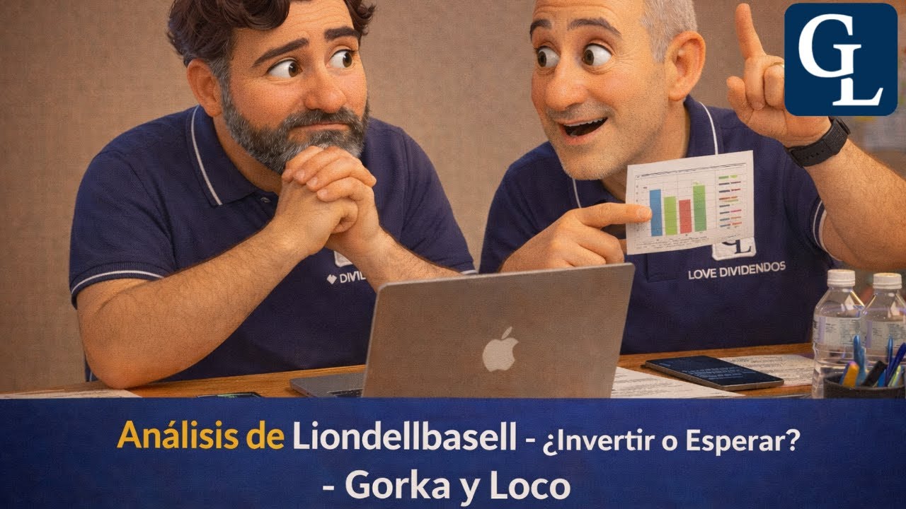 Análisis de Liondelbassel - ¿Invertir o Esperar? - Gorka y Loco