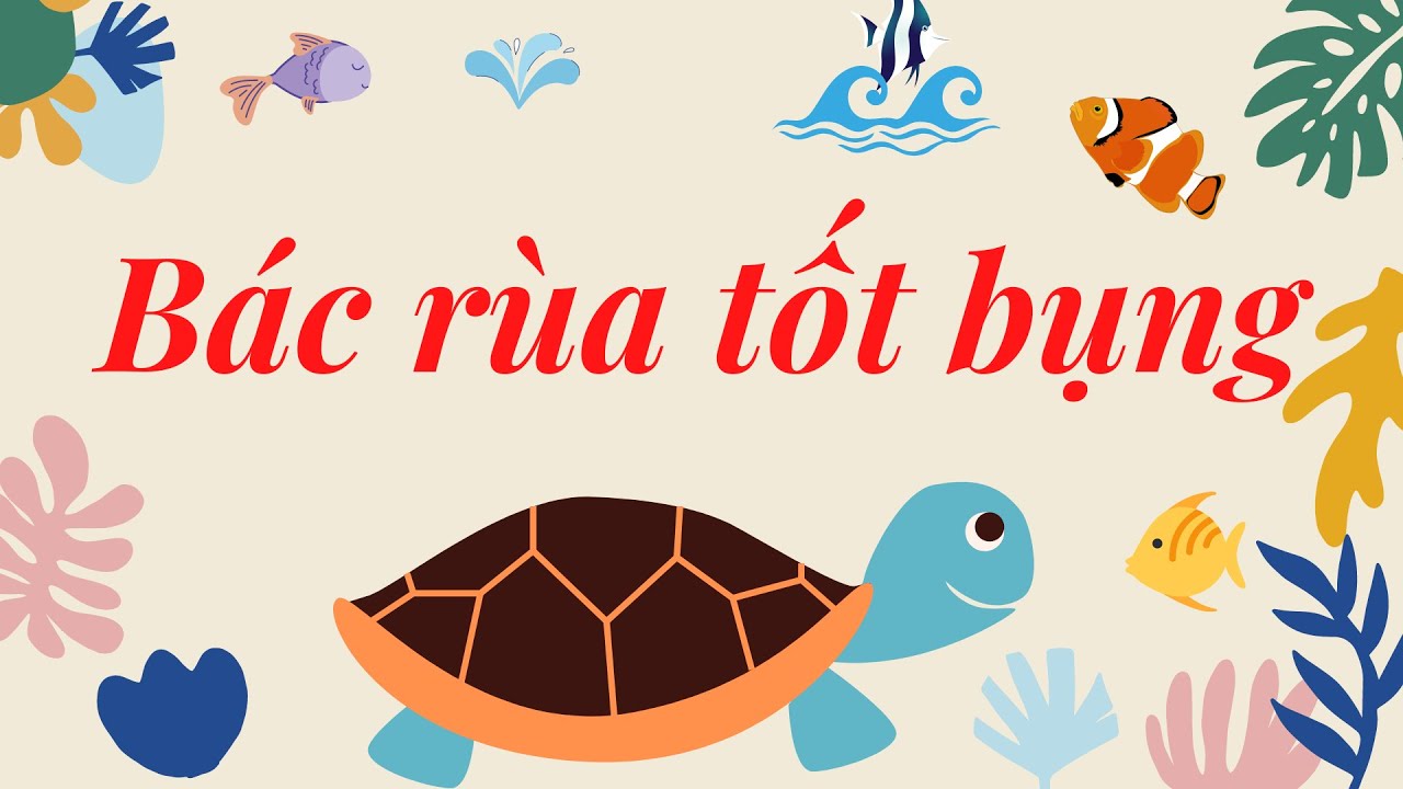 BÁC RÙA TỐT BỤNG - YouTube