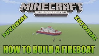 Minecraft Xbox Edition Tutorial How To Build A Fireboat