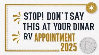 Dinar 🛑 Stop! Don’t Say This at Your Dinar RV Appointment 💵 2025
