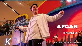 AFGAN - PENDAM (TUNJUNGAN PLAZA SURABAYA)