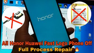 All Honor Huawei Fast Logo Phone Off | Step by Step Repair | 100% Solution