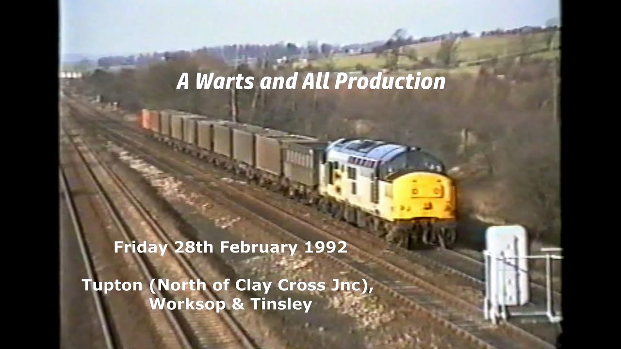 Trains at Tupton, Worksop and Tinsley on Friday 28th February 1992 'Warts and All'