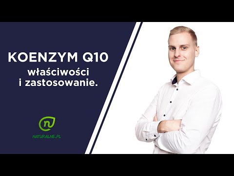 Koenzym Q10 - korzyści zdrowotne, zastosowanie.