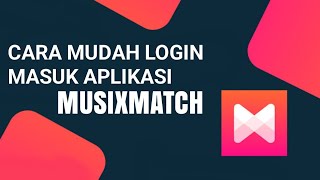 CARA MASUK DI APLIKASI MUSIXMATCH screenshot 4