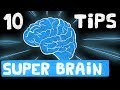 10 Practices to have a &quot;Super Brain&quot;