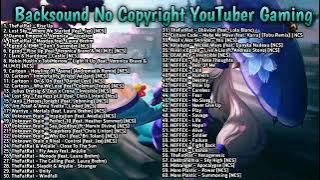 NO IKLAN !! LAGU GAMING NO COPYRIGHT 2022 | BACKSOUND YOUTUBERS GAMING 2022• #lagugaming