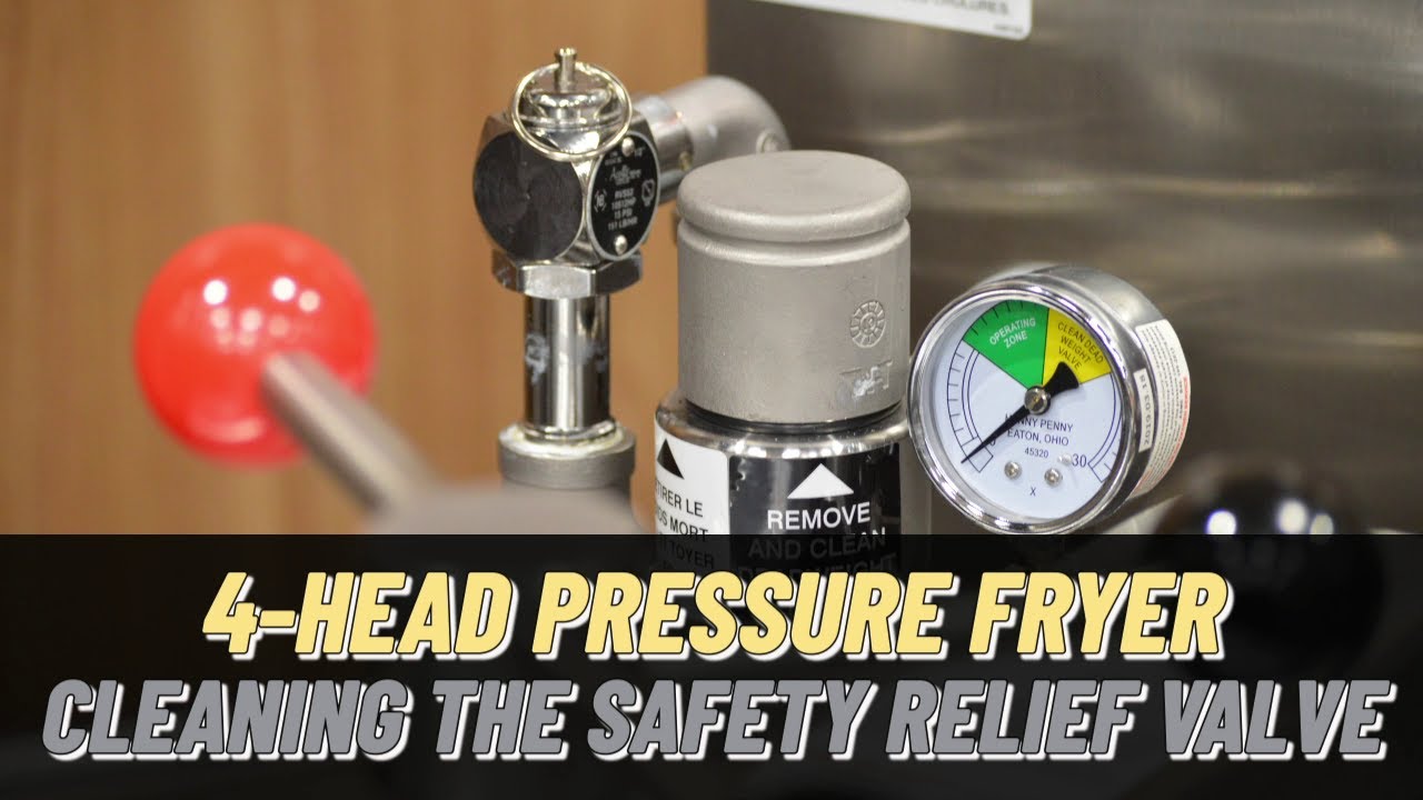 Cleaning the Safety Valve - Henny Penny 4-Head Pressure Fryers