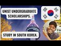 UNIST UNDERGRADUATE SCHOLARSHIP IN SOUTH KOREA.