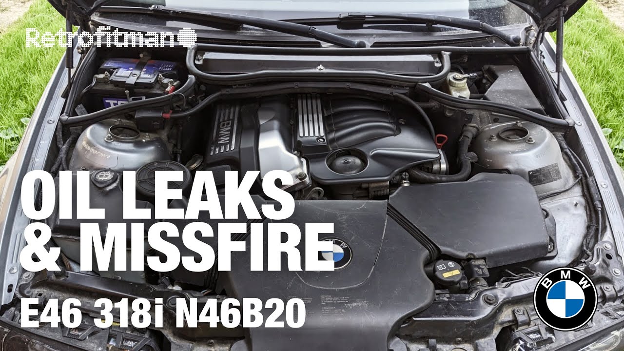 E46 Touring N46 Misfire & oil leaks Volume 2 YouTube