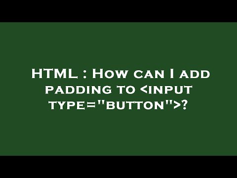 HTML : How can I add padding to  input type="button" ?