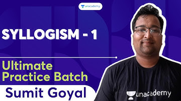 SYLLOGISM -1 | Unacademy Live - SSC Exams | Sumit Goyal