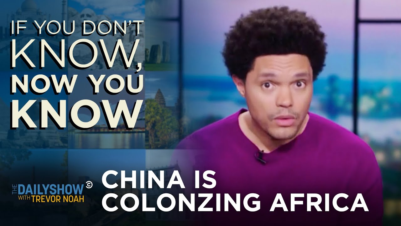 ⁣Why China Is in Africa - If You Don’t Know, Now You Know | The Daily Show