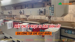 MÁY 4 TRỤC 16 DAO BÀN LẬT Woodmaster, gia công 4 tựa ghế cùng lúc WM-4X4HCNC