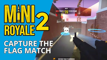 Mini Royale 2 | Capture the Flag - Full Gameplay | My Frst Win | Silentmegh