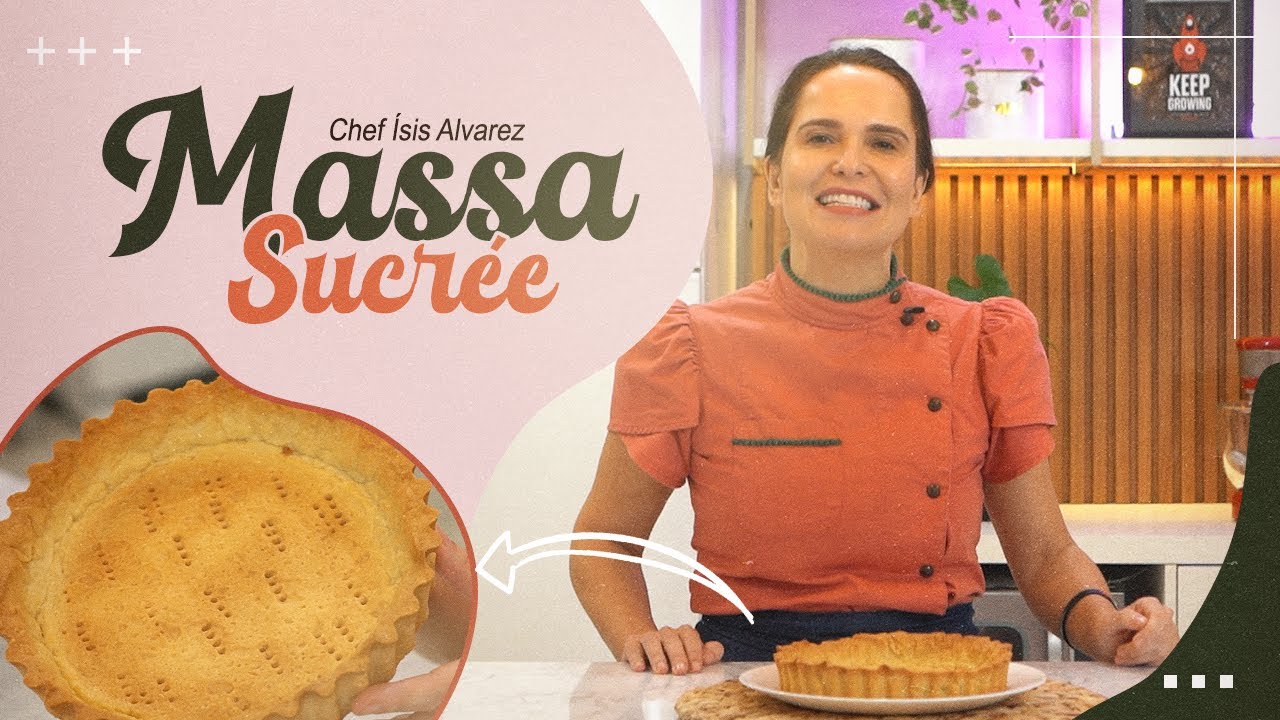 MASSA SUCRÉE | Chef Ísis Alvarez