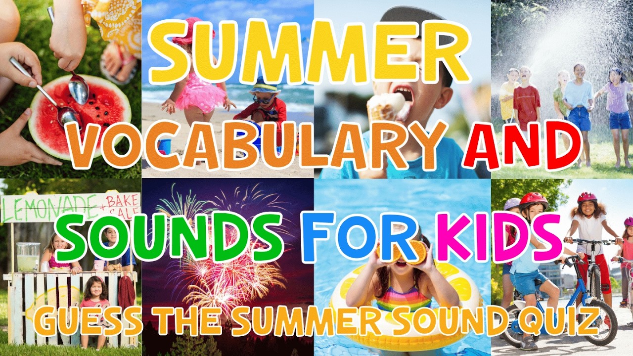 Summer Vocabulary And Sounds For Kids ☀️ | Guess The Summer Sound Quiz