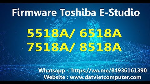 Firmware Toshiba e-STUDIO 5518A, 6518A, 7518A, 8518A| Firmware 6508A 7508A 8508A Update Download