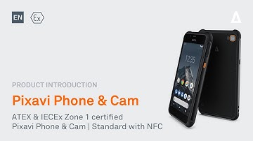 Pixavi Phone & Cam | Certified in ATEX & IECEx Zone 1 | Standard with NFC | EN | BARTEC