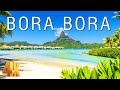 Flying over bora bora 4k u soft piano music with wonderful natures to relax at home