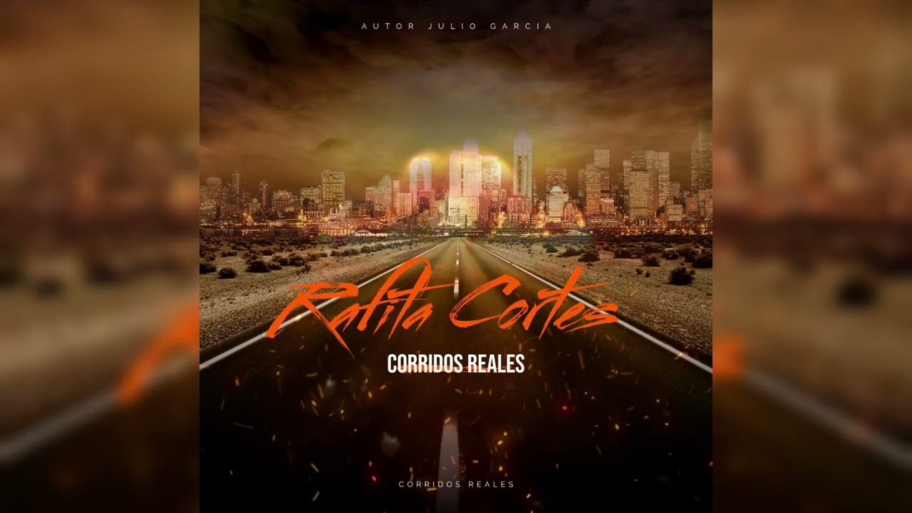 Rafa Cortes - Corridos Reales 