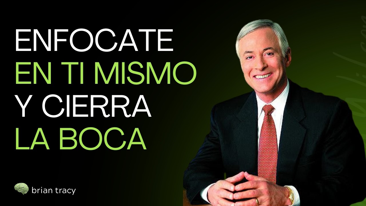 Cierra la boca y deja que tus resultados hagan ruido | Brian Tracy Motivación
