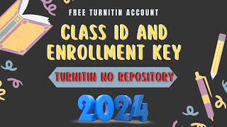class id and enrollment key turnitin free 2024 no repository. free turnitin account class id active.
