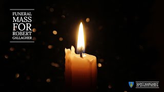 Funeral Mass for Robert Gallagher