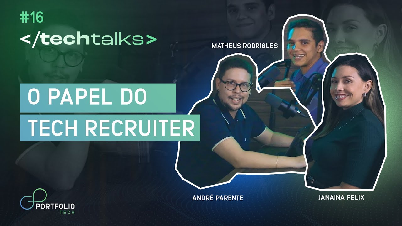 TECH TALKS #16 | O PAPEL DO TECH RECRUITER - YouTube