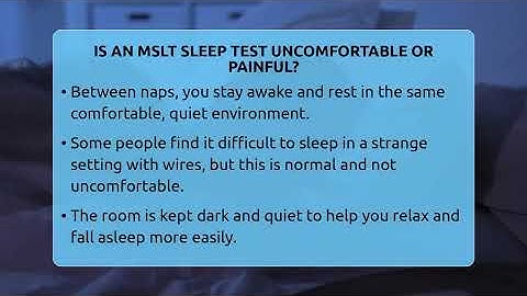 Is An MSLT Sleep Test Uncomfortable Or Painful? - Sleep Apnea Support Network