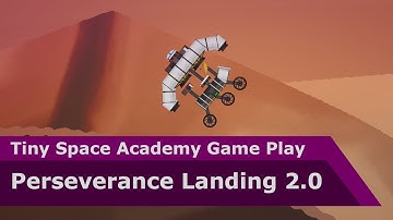 Perseverance Landing 2.0 - Tiny Space Academy Game Play