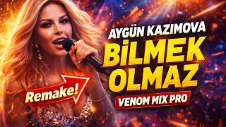 Aygün Kazımova - Bilmək Olmaz Remake | Venom Mix Pro