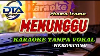 MENUNGGU  KARAOKE TANPA VOKAL  versi keroncong ( rhoma irama) 