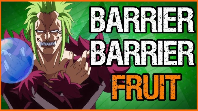 Devil Fruit Encyclopedia, Bari Bari no mi or Barrier Barrier Fruit, , fruit