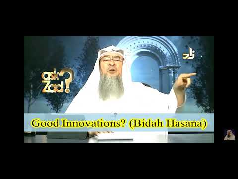 Bidah Hasana Sheikh Assimalhakeem 