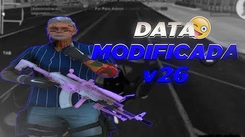 DATA MODIFICADA V26 ESTILO FIVEM PARA SAMP LAUNCHER (sem bug de render) ANDROID/PC🔥❤