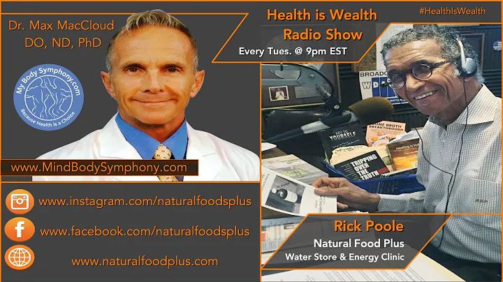 Rick Poole's Health is Wealth with Dr. Max MacClou...