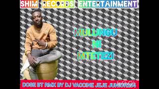Download Lagu DJ VACCINE JEJE JUNIOR254 DOSE BT RMX MULUNGU NI MTETEZI BY MADATO FAN 2025