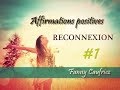 #1- Se reconnecter avec son Moi profond grâce aux affirmations positives - Partie 1