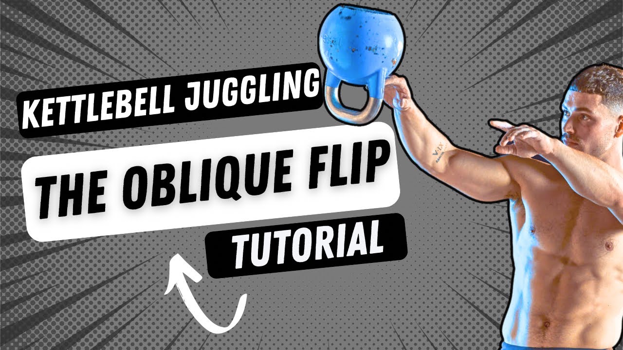 Kettlebell Juggling Tutorial - The Oblique Flip