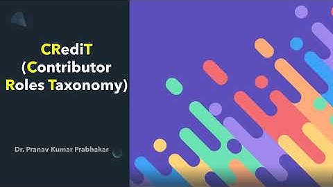 CRediT – Contributor Authors Roles Taxonomy