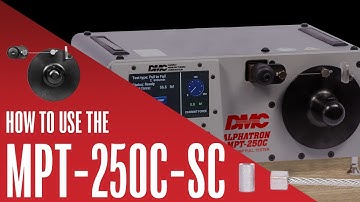 How to Use the MPT-250C-SC