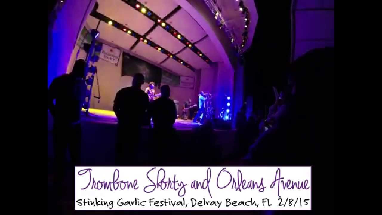 Trombone Shorty Delray Beach, FL Stinkin' Garlic Festival