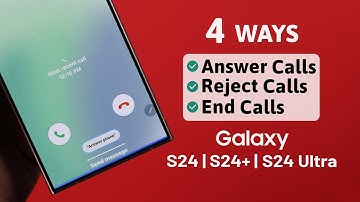 Galaxy S24/S24+/S24 Ultra: Answer or Reject Incoming Calls on Samsung! [4 Ways]