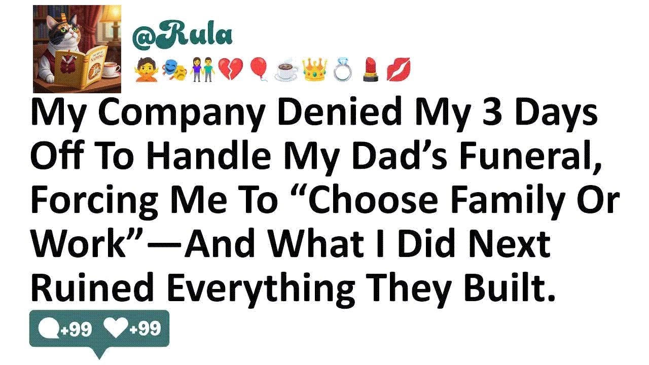 My Company Denied My 3 Days Off To Handle My Dad’s Funeral, Forcing Me To “Choose Family Or Work